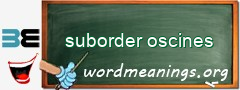 WordMeaning blackboard for suborder oscines